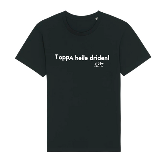 Sibbe // Toppa heile driden! // T-skjorte